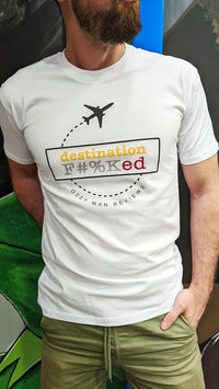 Thumbnail for Destination F#%Ked (Departure Design) T-Shirt